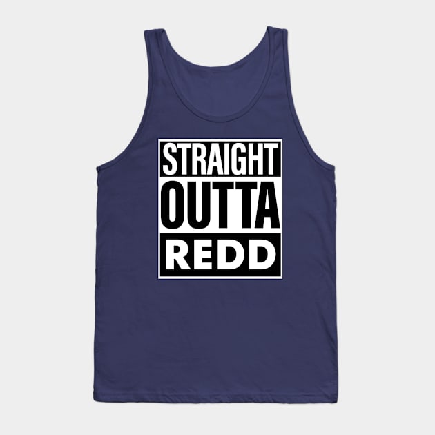 Redd Name Straight Outta Redd Tank Top by KieraneGibson